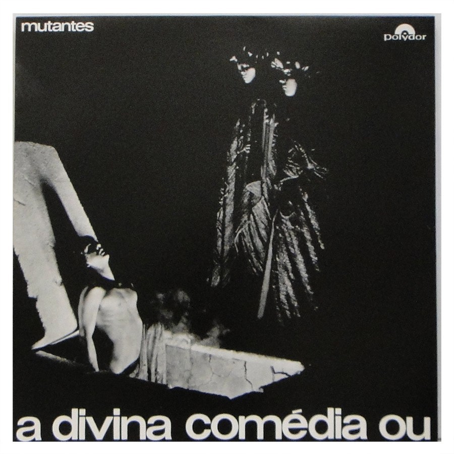 mutantes a divina comedia ou ando meio desligado